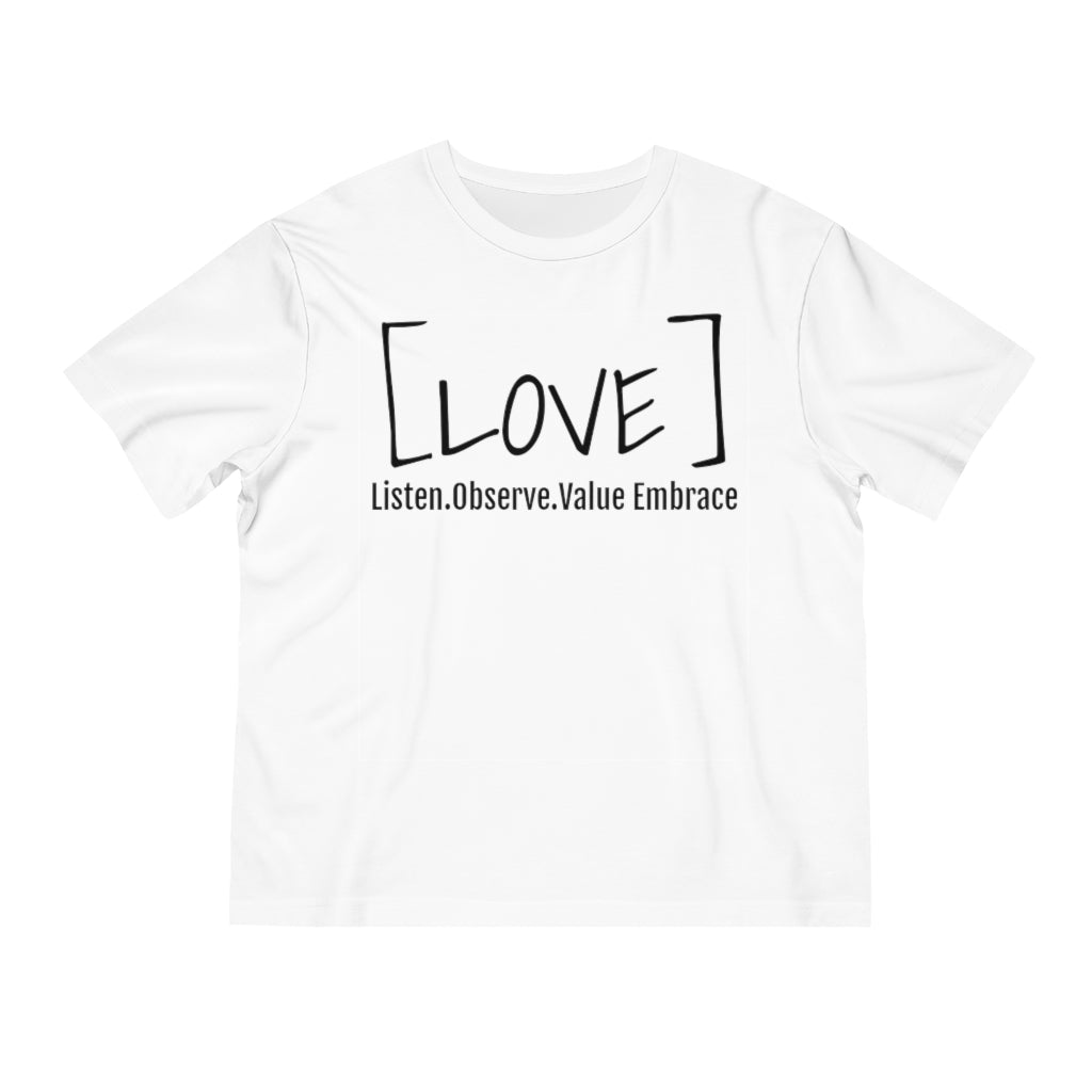 [LOVE] Listen. Observe. Value. Embrace T-shirt