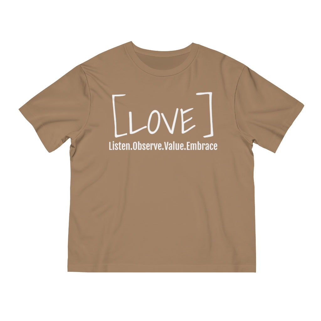[LOVE] Listen. Observe. Value. Embrace T-shirt